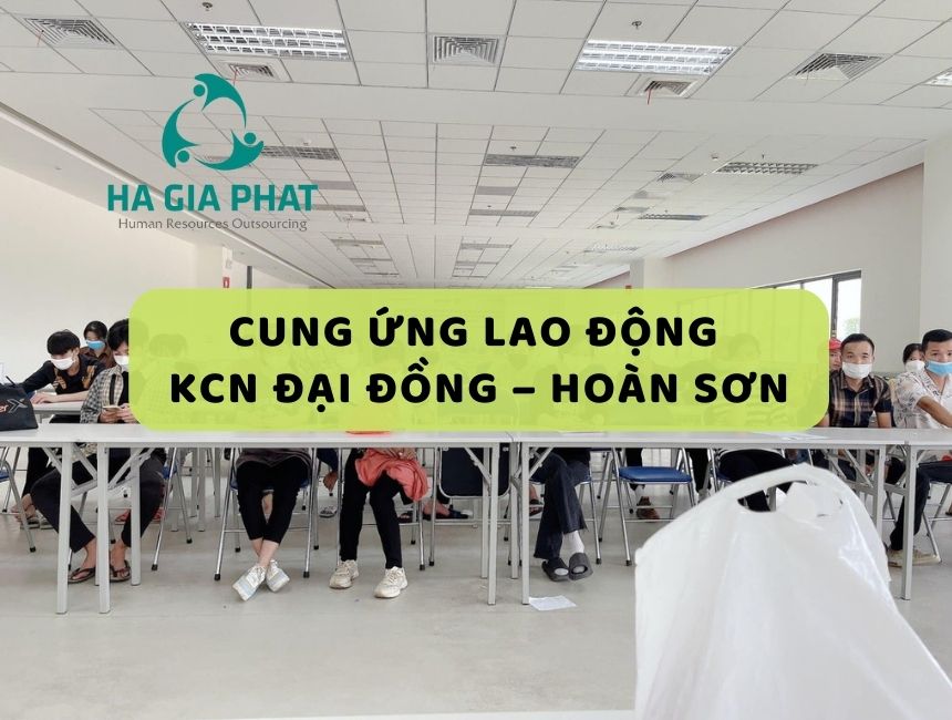 cung ứng lao động KCN Đại Đồng – Hoàn Sơn