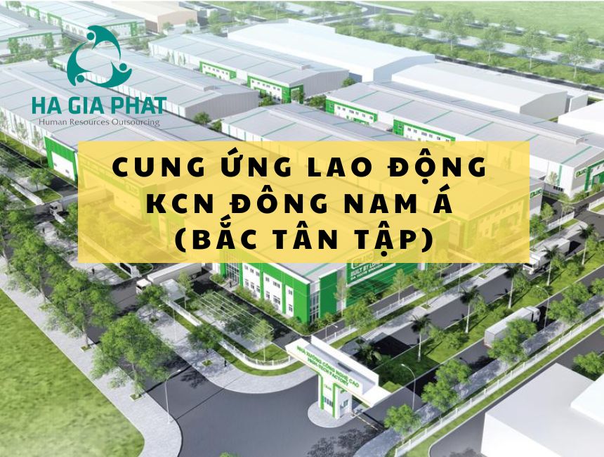 Dịch vụ cung ứng lao động KCN Đông Nam Á