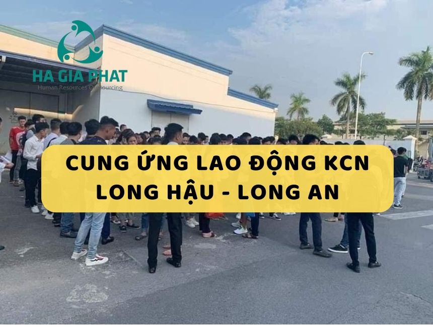 cung ứng lao động KCN Long Hậu