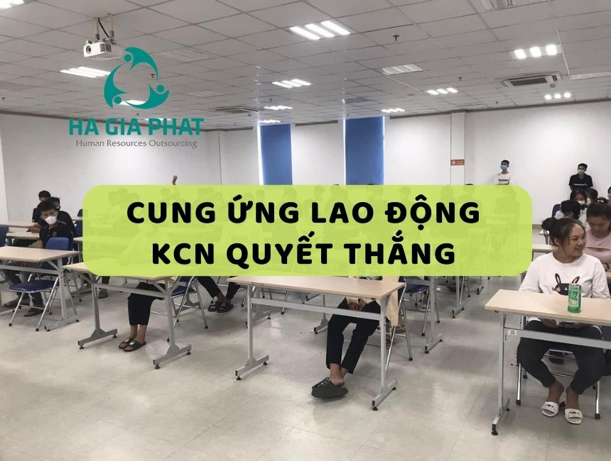 cung ứng lao động KCN Quyết Thắng