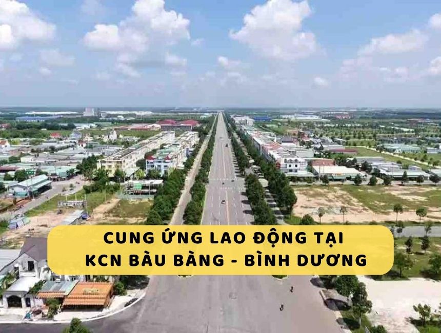 Giải pháp cung ứng lao động tại KCN Bàu Bàng