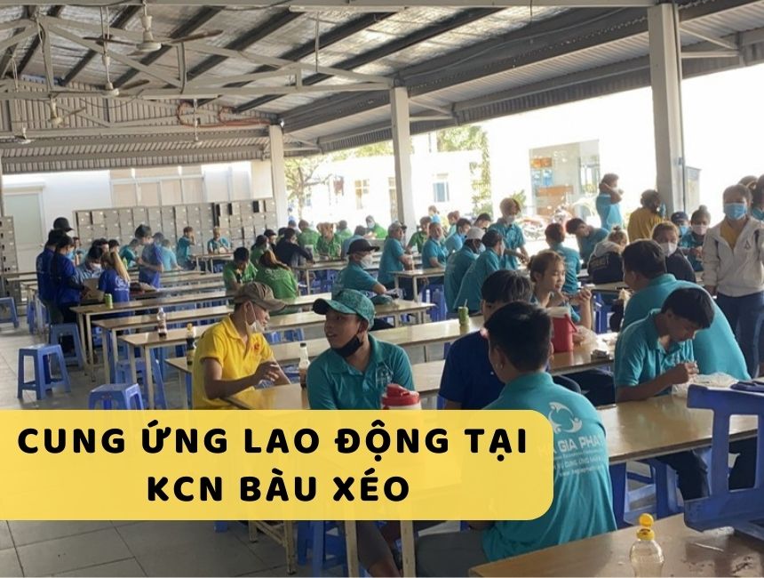 Dịch vụ cung ứng lao động tại KCN Bàu Xéo