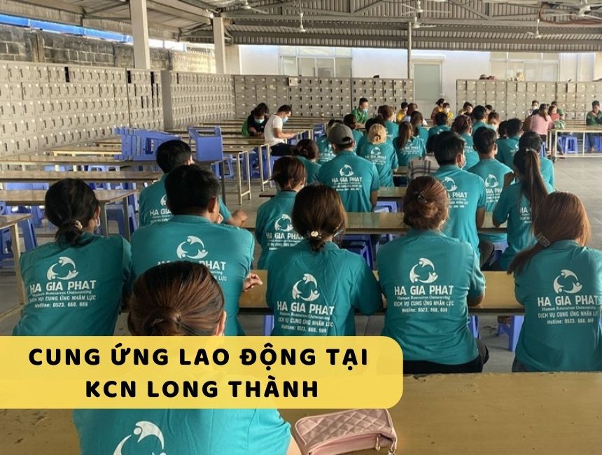 Dịch vụ cung ứng lao động tại KCN Long Thành