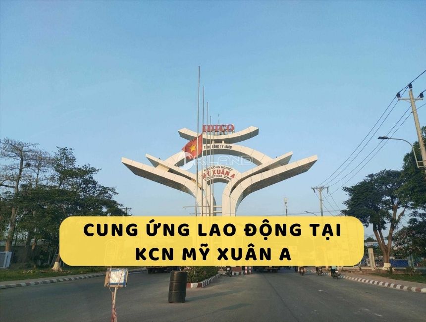 Dịch vụ cung ứng lao động tại KCN Mỹ Xuân A