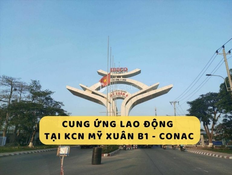 Cung ứng lao động tại KCN Mỹ Xuân B1 - Conac