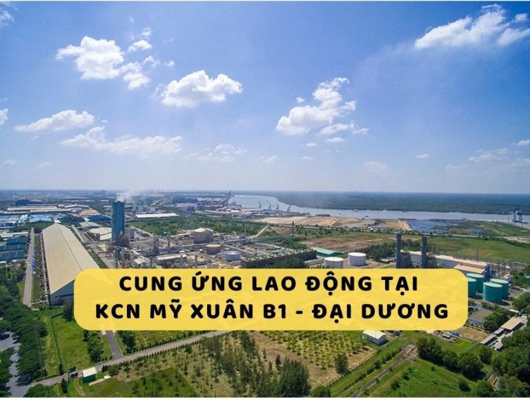 cung ứng lao động tại KCN Mỹ Xuân B1 - Đại Dương