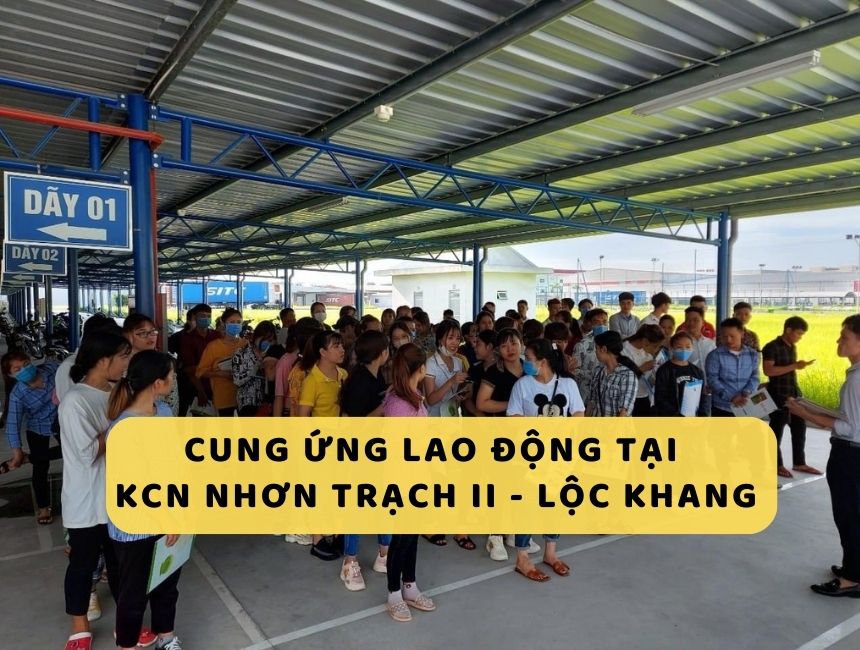 cung ứng lao động tại KCN Nhơn Trạch II - Lộc Khang