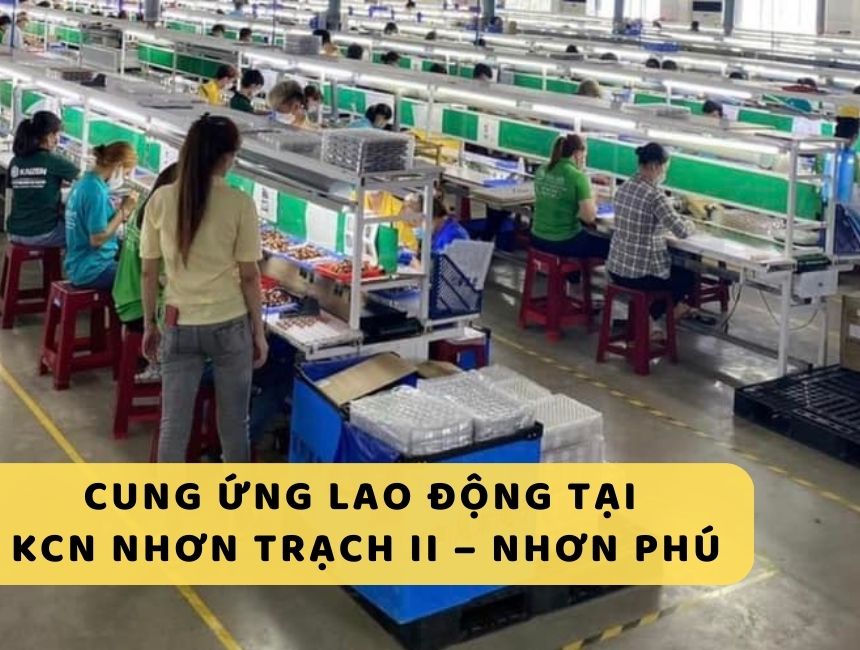 Dịch vụ cung ứng lao động tại KCN Nhơn Trạch II - Nhơn Phú