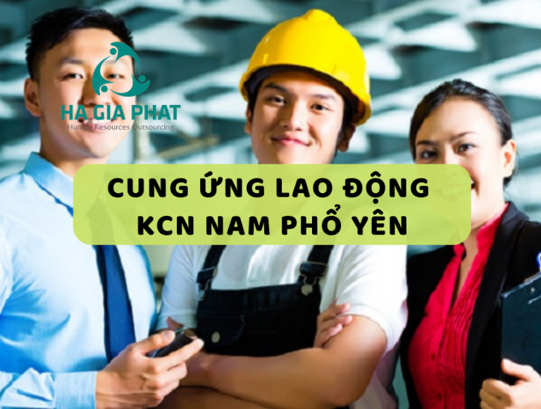 Dịch vụ cung ứng lao động KCN Nam Phổ Yên