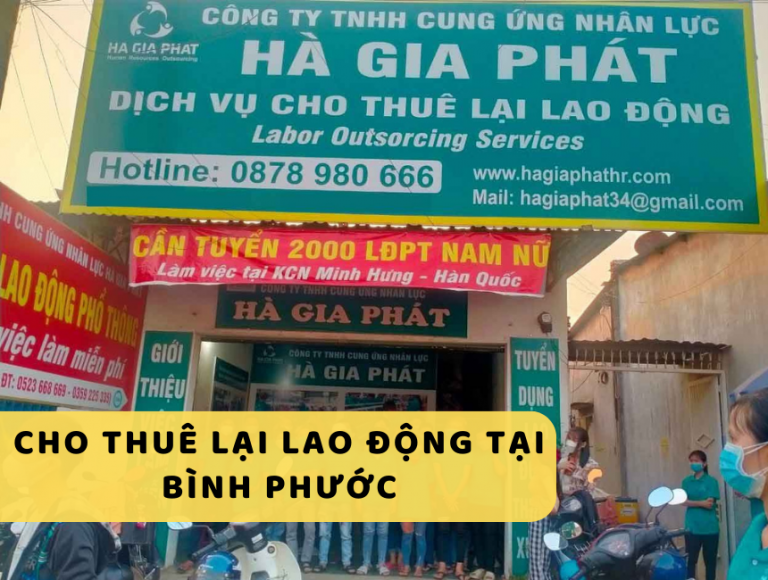 Dịch vụ cho thuê lại lao động tại Bình Phước của Hà Gia Phát