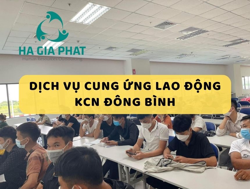 cung ứng lao động KCN Đông Bình