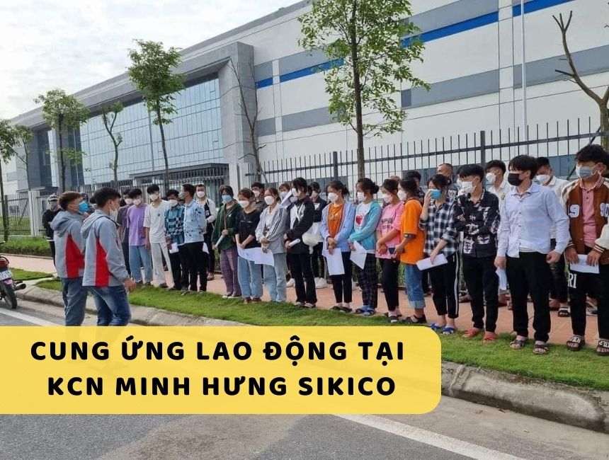 Dịch vụ cung ứng lao động tại KCN Minh Hưng Sikico