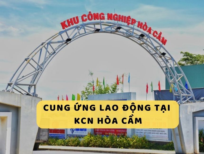 dịch vụ cung ứng lao động tại KCN Hòa Cầm