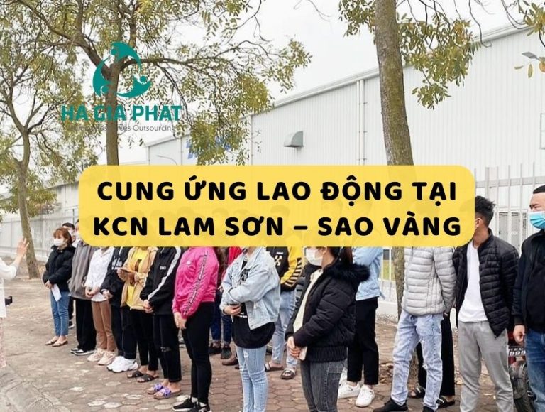 Cung ứng lao động KCN Lam Sơn - Sao Vàng