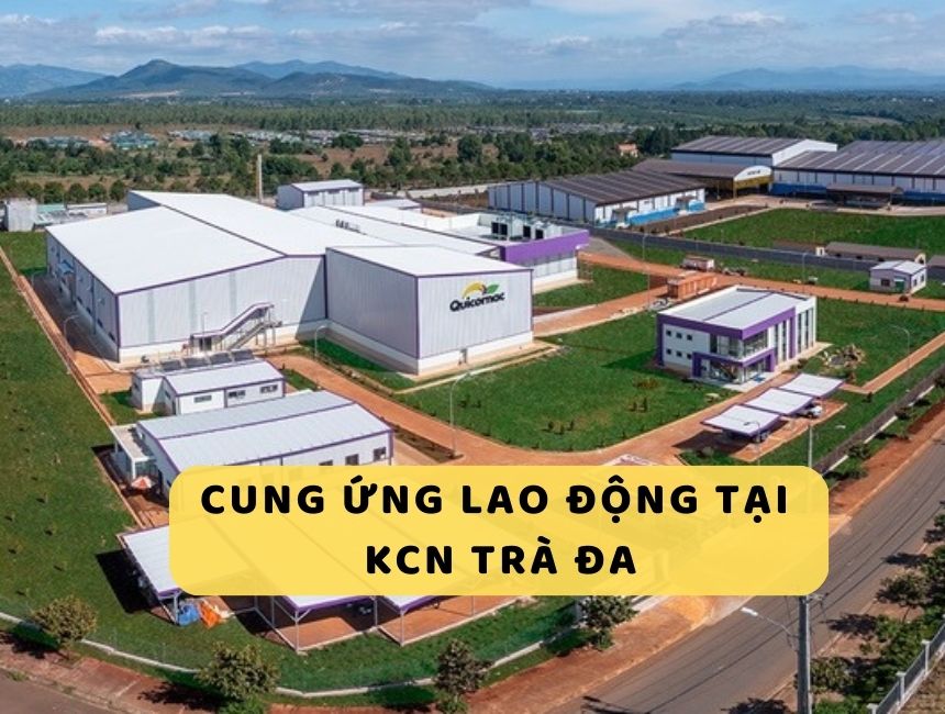 Dịch vụ cung ứng lao động tại KCN Trà Đa