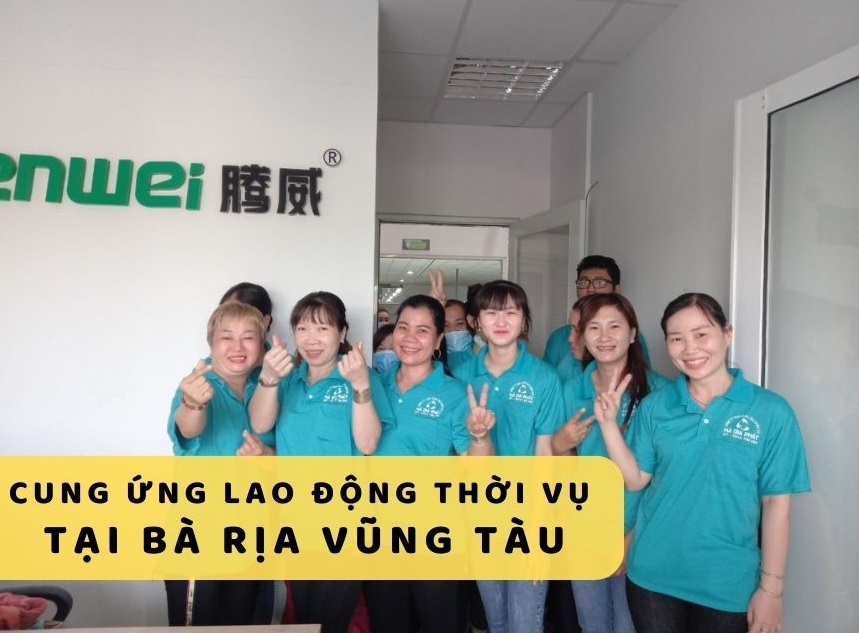 cung ứng lao động thời vụ tại Bà Rịa Vũng Tàu