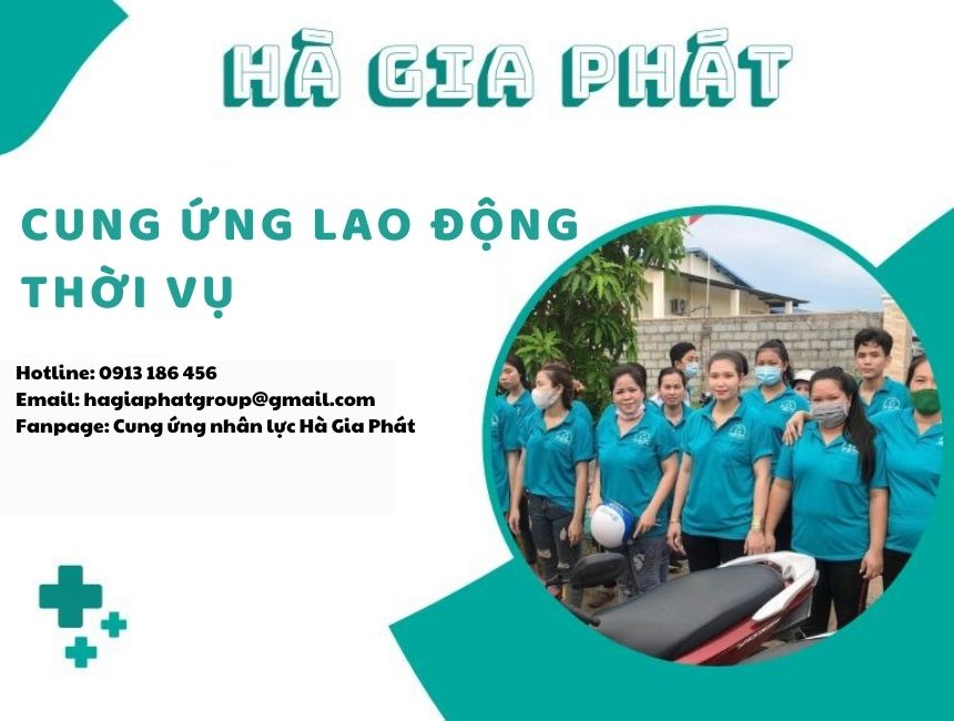 Hotline: 0913 186 456 Email: hagiaphatgroup@gmail.com Fanpage: Cung ứng nhân lực Hà Gia Phát