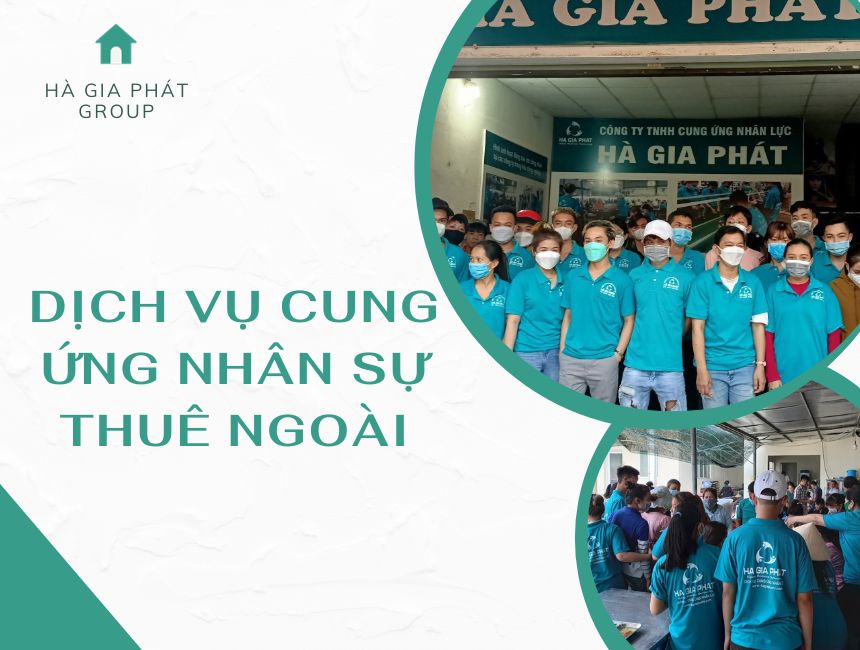 Dịch vụ cung ứng nhân sự thuê ngoài - Hà Gia Phát Group