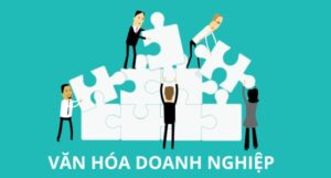 Xây dựng văn hóa doanh nghiệp trong thời đại mới